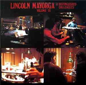 Lincoln Mayorga - Lincoln Mayorga & Distinguished Colleagues - Volume III