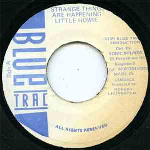 Little Howie - Strange Things Are Happening