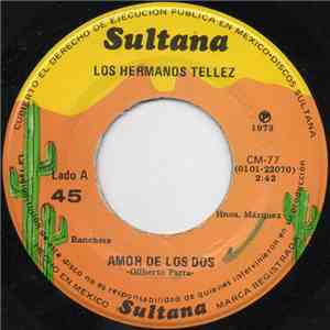 Los Hermanos Tellez - Amor De Los Dos