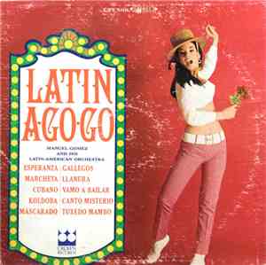 Manuel Gomez And His Latin-American Orchestra - Latin A-Go-Go