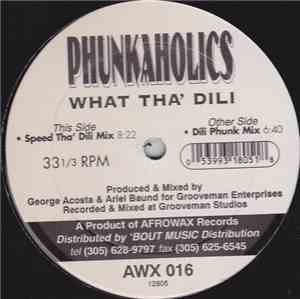 Phunkaholics - What Tha' Dili