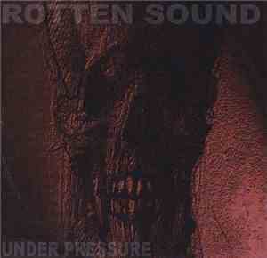 Rotten Sound - Under Pressure