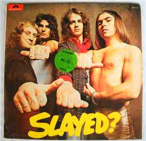 Slade - Slayed?