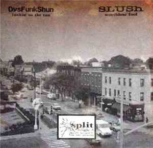 Slush , Dysfunkshun - Split Single 3