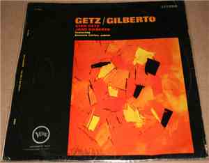 Stan Getz / Joao Gilberto Featuring Antonio Carlos Jobim - Getz / Gilberto