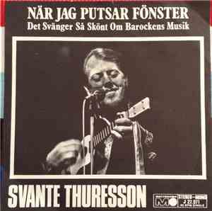 Svante Thuresson - När Jag Putsar Fönster