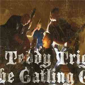 Teddy Trigger And The Gatling Guns - Teddy Trigger And The Gatling Guns