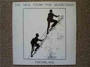 The Men From The Mountains - Trembling
