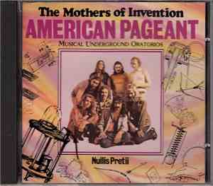 The Mothers Of Invention - American Pageant (Musical Underground Oratorios)