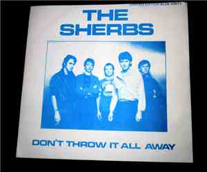 The Sherbs - Don't Throw It All Away