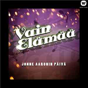 Various - Vain Elämää - Jonne Aaronin Päivä