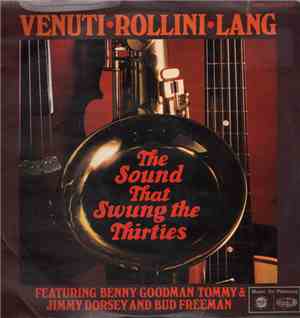 Venuti, Rollini, Lang Featuring Benny Goodman, Tommy Dorsey, Jimmy Dorsey & ...