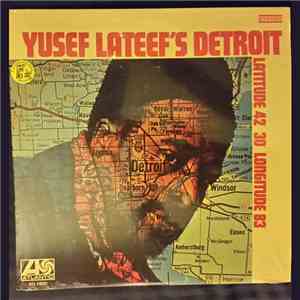 Yusef Lateef - Yusef Lateef's Detroit Latitude 42° 30' Longitude 83°