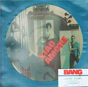 Bang  - Ciao Amore