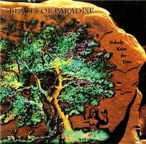 Beasts Of Paradise - Nobody Knew The Time