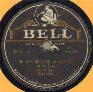 Billy Jones  / Arthur Hall  - Oh! Gee, Oh! Gosh, Oh! Golly, I'm In Love / L ...