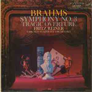 Brahms - Fritz Reiner . Chicago Symphony Orchestra - Symphony No. 3, Tragic ...