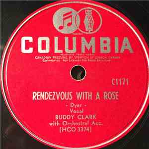 Buddy Clark  - Rendezvous With A Rose / I Still Get A Thrill