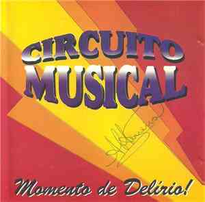 Circuito Musical - Momento De Delírio!