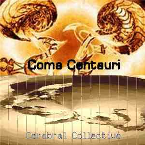 Coma Centauri - Cerebral Collective
