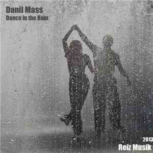 Danil Mass - Dance In The Rain