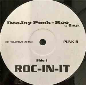 Deejay Punk-Roc vs. Onyx - ROC-IN-IT