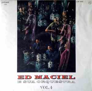 Ed Maciel E Sua Orquestra - Ed Maciel E Sua Orquestra Vol. 4