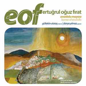Ertuğrul Oğuz Fırat  (EOF) - Anadolu Mayası
