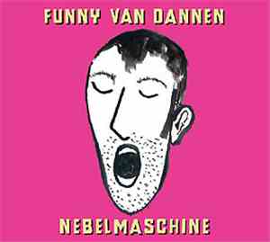Funny Van Dannen - Nebelmaschine