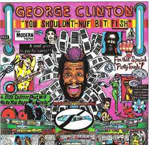 George Clinton - You Shouldn't-Nuf Bit Fish