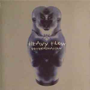Heavy Flow - Determination