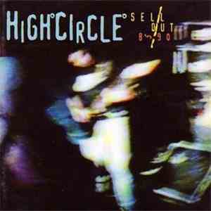 High Circle - Sell Out 85/90