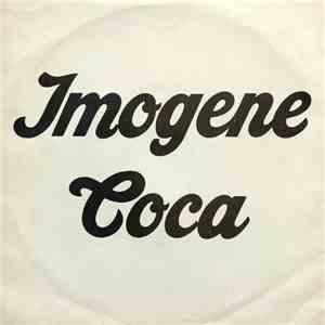 Imogene Coca  - All What Is Fair / Bad Times