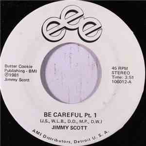 Jimmy Scott  - Be Careful Pt. 1 / Be Careful Pt. 2