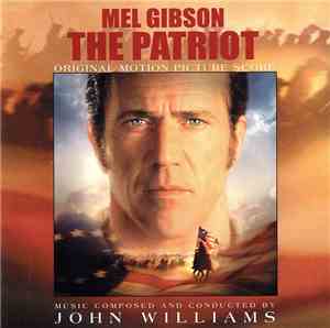 John Williams  - The Patriot (Original Motion Picture Score)