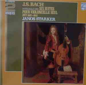 J.S. Bach - Janos Starker - Intégrale Des Six Suites Pour Violoncelle Seul  ...