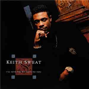 Keith Sweat - I'll Give All My Love To You