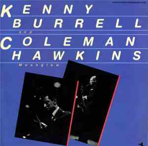 Kenny Burrell And Coleman Hawkins - Moonglow