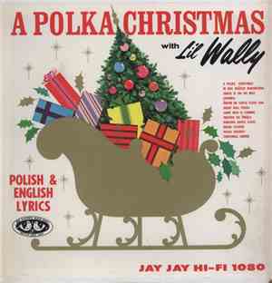 Li'l Wally And The Harmony Boys - A Polka Christmas With Li'l Wally