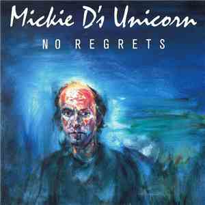 Mickie D's Unicorn - No Regrets