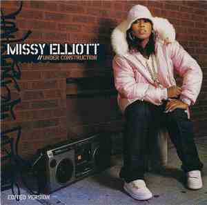 Missy Elliott - Under Construction (Edited Version)