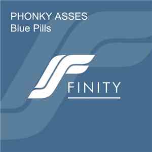 Phonky Asses - Blue Pills