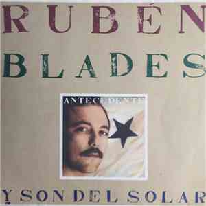 Rubén Blades Y Son Del Solar - Antecedente