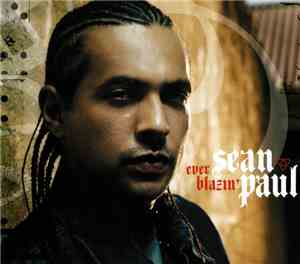 Sean Paul - Ever Blazin'