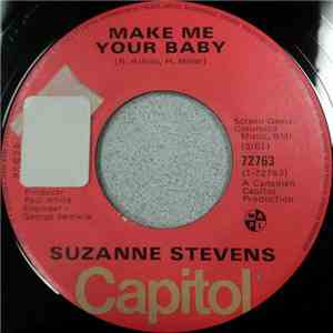 Suzanne Stevens - Make Me Your Baby / There Ya Go