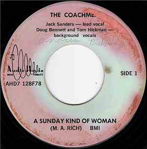 The Coachmen  - A Sunday Kind Of Woman / It Was Almost Like A Song