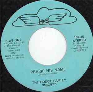 The Hodge Family Singers - Praise His Name