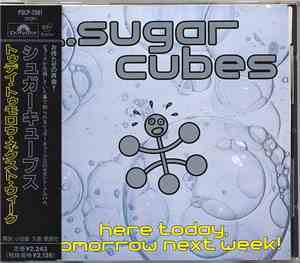The Sugarcubes - Here Today, Tomorrow Next Week!
