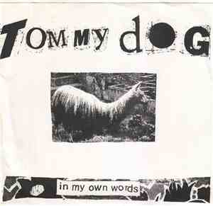 Tommy Dog - In My Own Words