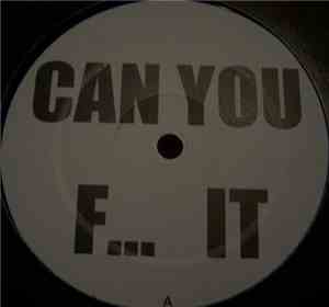 Unknown Artist - Can You F... It / B.Mad & Insane